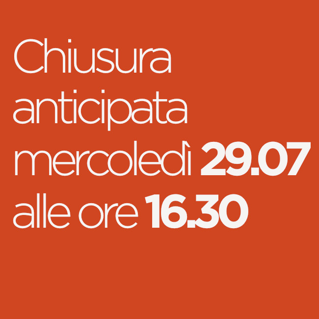 Chiusura anticipata mercoledì 29 luglio